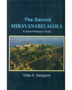 The Sacred Shravanabelagola