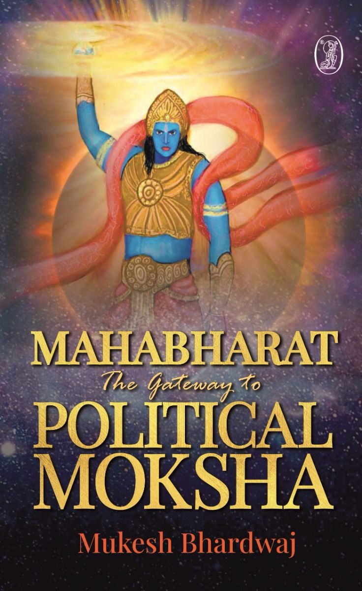 Mahabharat : The Gateway to Political Moksha